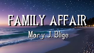 Family Affair (Lyrics) - Mary J. Blige