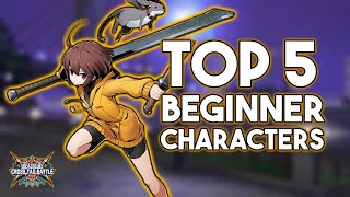 TOP 5 Best Beginner Characters To Play In BBTAG!
