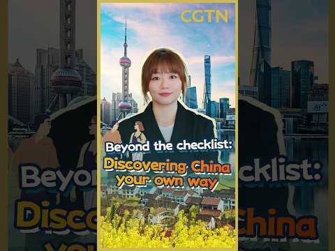 Beyond the checklist: Discovering China your own way