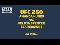 UFC 250 Nunes vs. Spencer Staredowns Live Stream - MMA Fighting