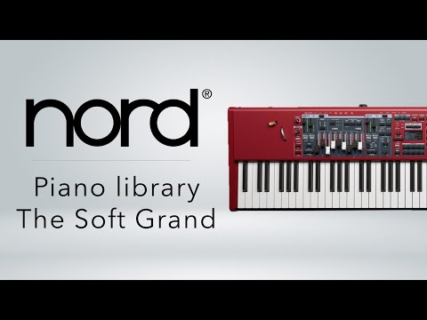 NORD PIANO Library Introducing the Soft Grand