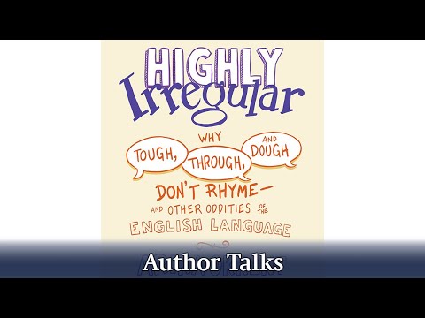The Oddities of the English Language with Arika Okrent | Highly Irregular