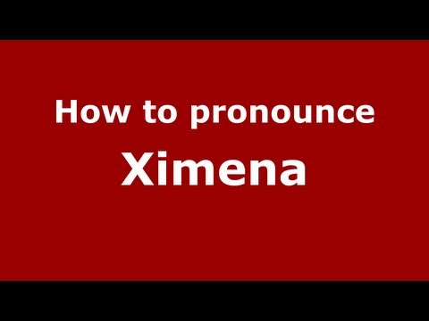 How to Pronounce Ximena - PronounceNames.com