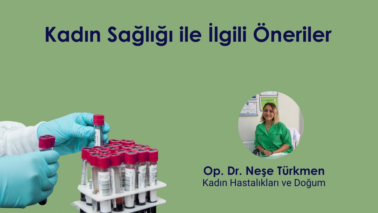 Kadın Sağlığı Hakkında Uzman Önerileri ve Smear Testi