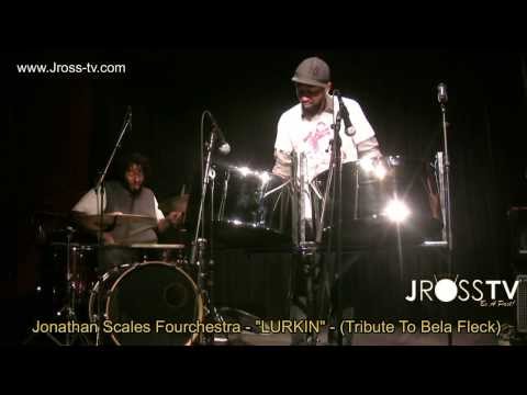 James Ross @ Jonathan Scales Fourchestra - "LURKIN" - (Tribute To Bela Fleck) - www.Jross-tv.com