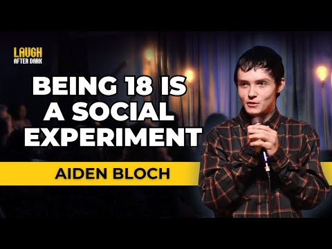 Being 18 Is a Social Experiment | Aiden Bloch | Stand-Up Comedy | Aiden Bloch | Stand Up Comedy