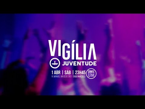 Vigília Juventude Lagoinha - 01/04/2017