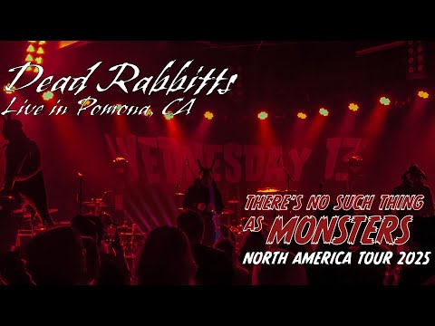 DEAD RABBITTS - THERE’S NO SUCH THING AS MONSTERS - THE GLASSHOUSE - POMONA, CA - 3/22/25
