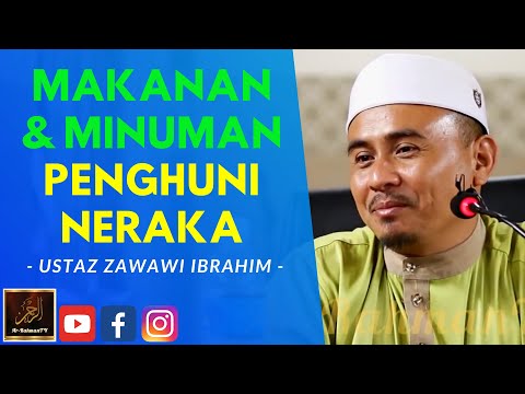 Ustaz Zawawi Ibrahim - MAKANAN & MINUMAN PENGHUNI NERAKA