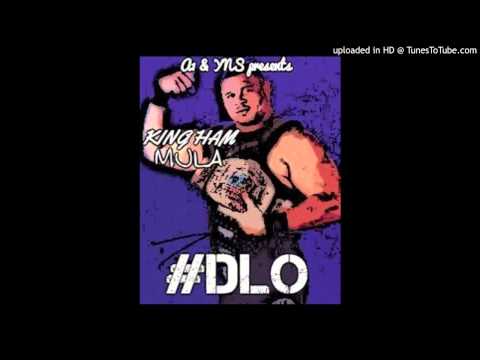 King Ham x Mula - #DLO