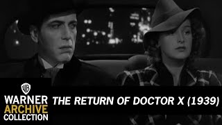 The Return of Doctor X (1939) – Who Sent You?