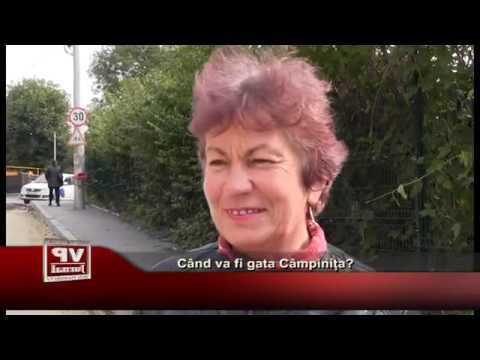 Cand va fi gata Campinita?