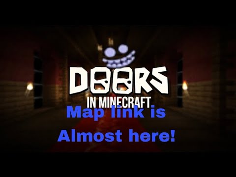 Minecraft Doors Link Map Is Almost here! (Check Desc)