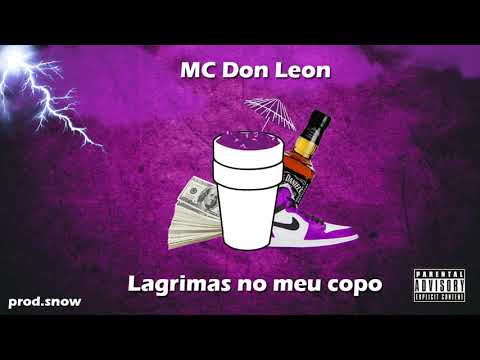 1 - Mc Don Leon -  Lagrimas no meu copo (Prod.Snow)