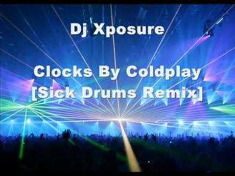 Dj Xposure- Clocks [Sick Drums Remix]