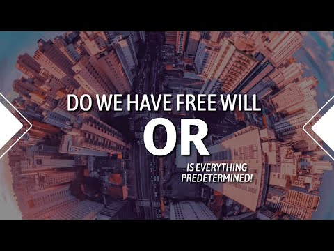 Destiny vs Free Will - The Ultimate Debate