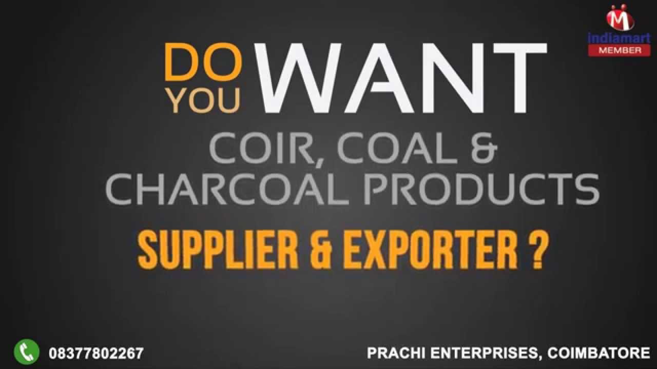 Coir, Coal & Charcoal Products by  Prachi Enterprises, Coimbatore