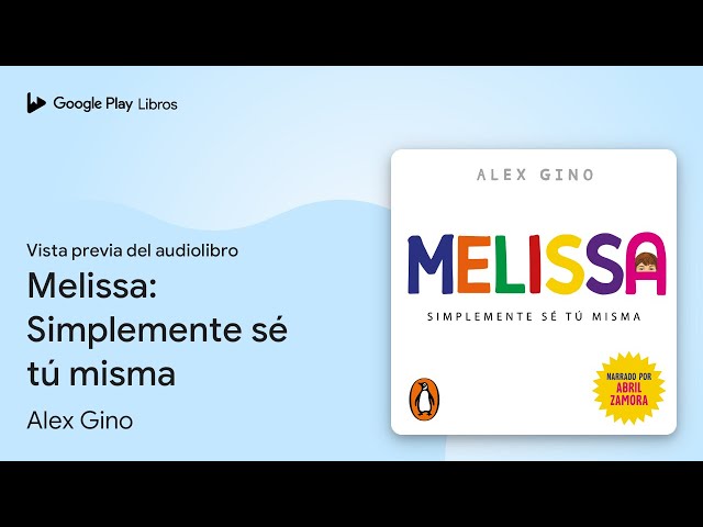 Vídeo relacionado con Melissa (anteriormente publicado como George): Simplemente sé tú misma (Nube de Tinta)