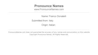 How to pronounce Franco Donatelli