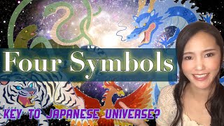 The Four Symbols - Key to Japanese Universe?
