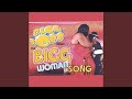The Bigg Woman Song (Remix)