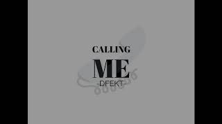 DFEKT - Calling Me (Prod.By Tom Misch)