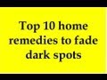 Top 10 home remedies to fade dark spots 