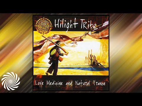 Hilight Tribe - Love Medecine and Natural Trance [Full Album]