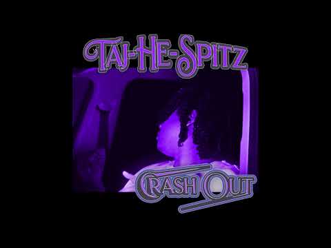 Taj-He-Spitz - Crash Out
