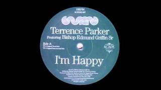 Terrence Parker - I'm happy (featuring bishop edmund griffin sr)