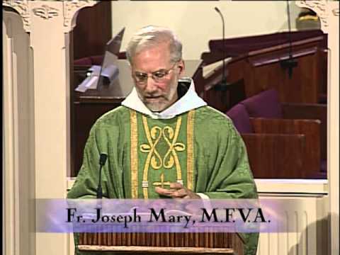 Today's Homily - 2013-06-17 - Fr. Joseph Mary