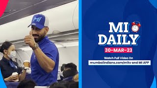 MI Daily - 30 March | Mumbai Indians