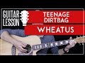 Teenage Dirtbag Guitar Tutorial - Wheatus Guitar Lesson 🎸 |Chords + Tab + Guitar Cover|