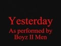 Boyz II Men-Yesterday (With LYRICS)