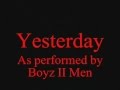 Boyz II Men-Yesterday (With LYRICS) 