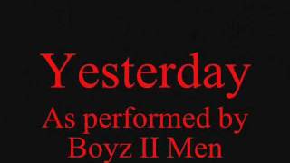 Boyz II Men-Yesterday (With LYRICS)