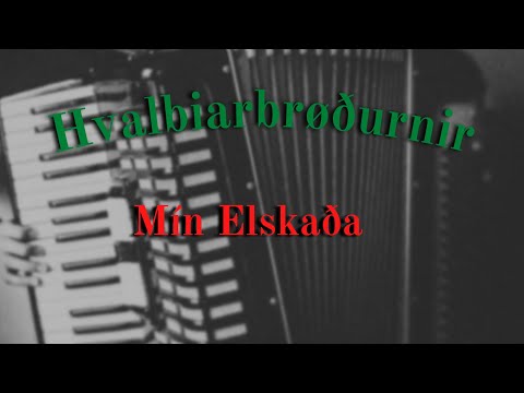Hvalbiarbrøðurnir - Mín Elskaða (1962)