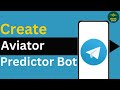 How To Create Aviator Predictor Telegram Bot