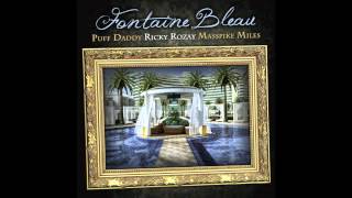 Bugatti Boyz (Diddy &amp; Rick Ross) - Fontaine Bleau (Feat. Masspike Miles) (Prod. by The Olympicks)