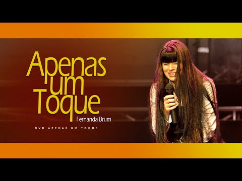 Fernanda Brum - Apenas Um Toque | DVD Apenas Um Toque