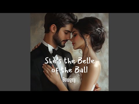 She's the Belle of the Ball