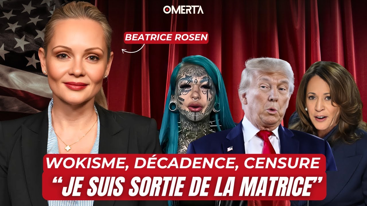 BÉATRICE ROSEN; WOKISME, DÉCADENCE, CENSURE : "JE SUIS SORTIE DE LA MATRICE"