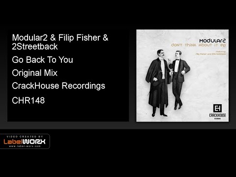 Modular2 & Filip Fisher & 2Streetback - Go Back To You (Original Mix)