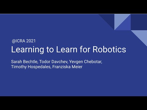 Learning to Learn for Robotics Workshop @ ICRA 2021