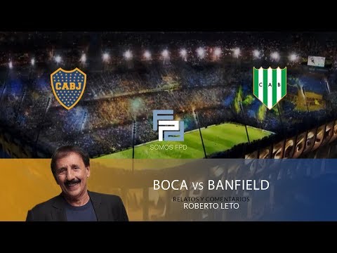 FPD #DesdeLaCabina: LETO ENLOQUECIDO CON BUFFA - BOCA 2 -  BANFIELD 0 - FECHA 24 SUPERLIGA 2019