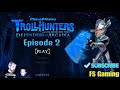 Trollhunters Defenders Of Arcadia Co Op Gameplay Episode 2 PS4 Pro With Commentary