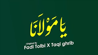 Download lagu Ya Maulana يا مولانا  | Fadi Tolbi - Taqi ghrib [ 1 JAM ] Lirik Arab Indo mp3