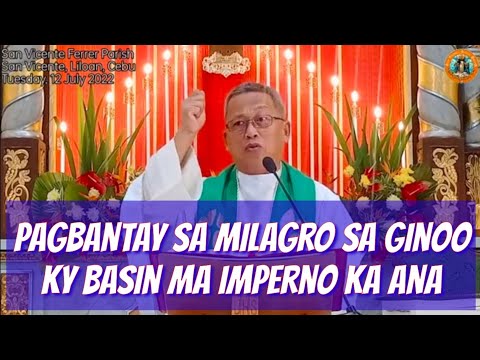 Pagbantay sa milagro ky basin maimperno ka ana #homilia @padrecianoubod#catholic