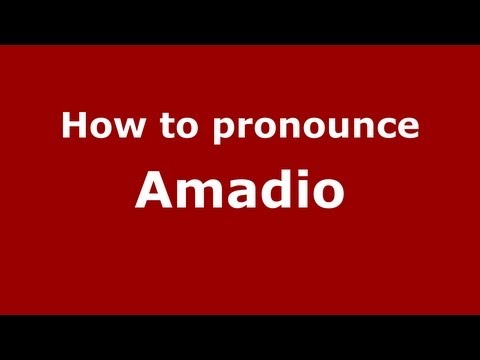 How to Pronounce Amadio - PronounceNames.com