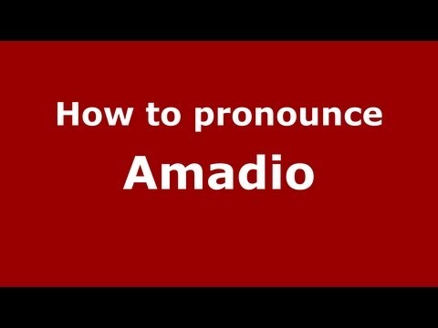 How to pronounce Amadio